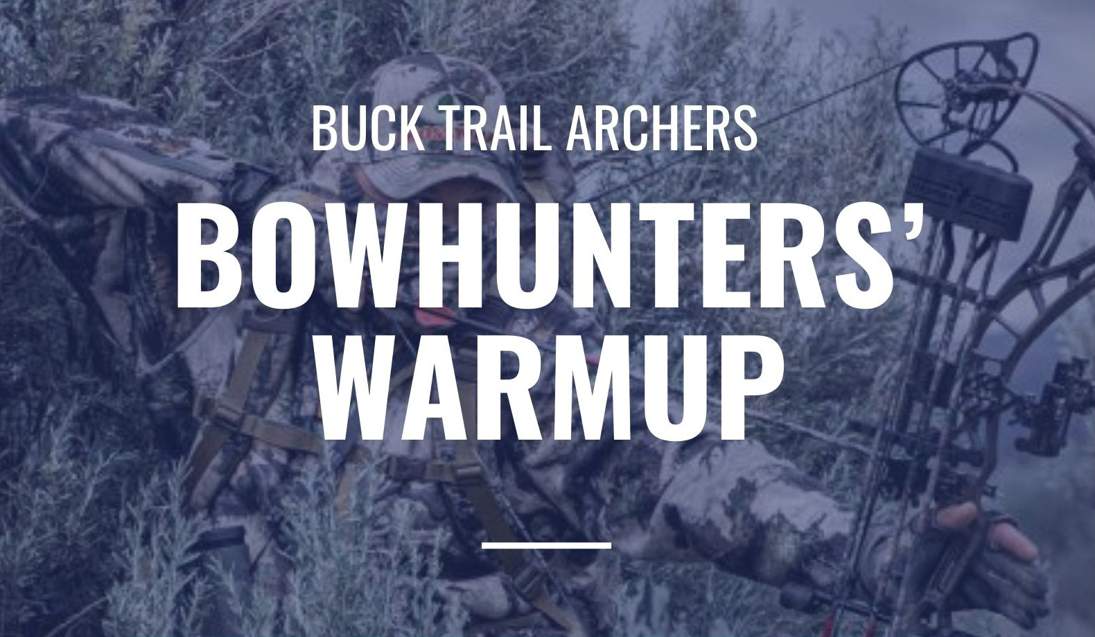 Bowhunters Warm Up Header 2024
